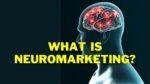 What is Neuromarketing? - Neuromarketing