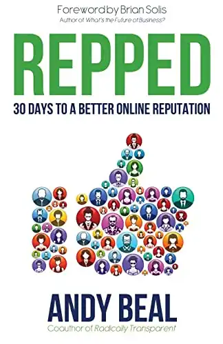 Repped: 30 Days to a Better Online Reputation